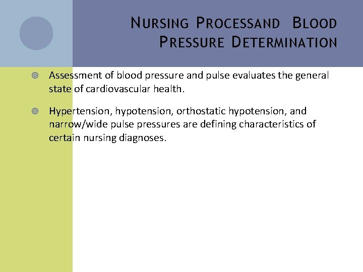 N URSING P ROCESS AND B LOOD P RESSURE D ETERMINATION Assessment of blood