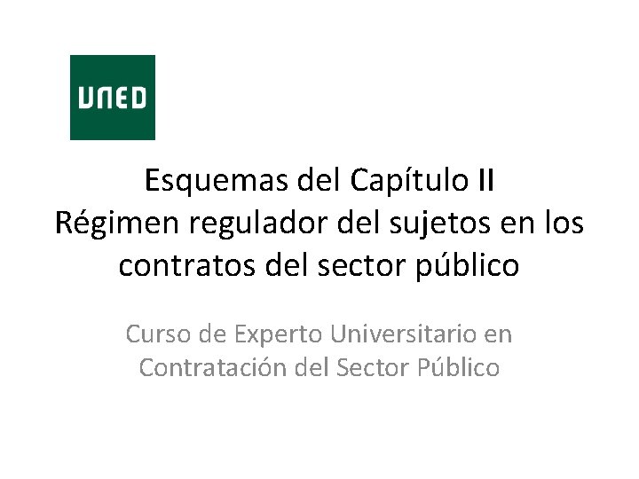 Esquemas del Capítulo II Régimen regulador del sujetos en los contratos del sector público