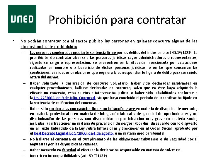  Prohibición para contratar • No podrán contratar con el sector público las personas