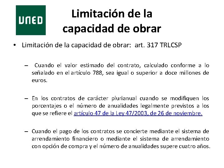 Limitación de la capacidad de obrar • Limitación de la capacidad de obrar: art.