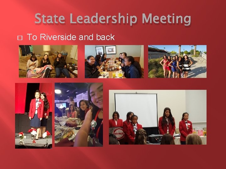 State Leadership Meeting � To Riverside and back 