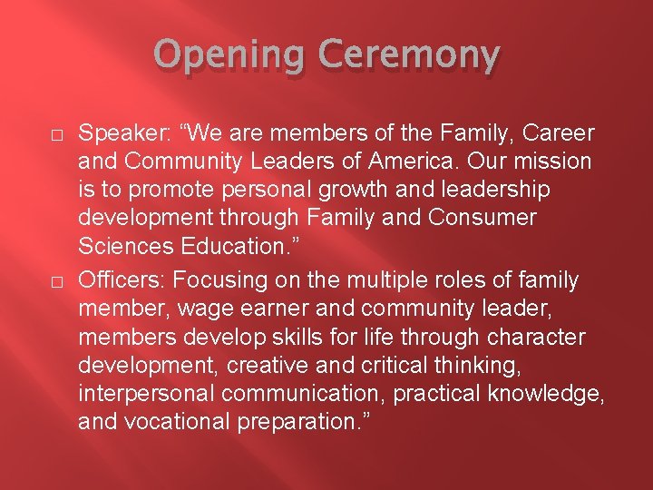 Opening Ceremony � � Speaker: “We are members of the Family, Career and Community