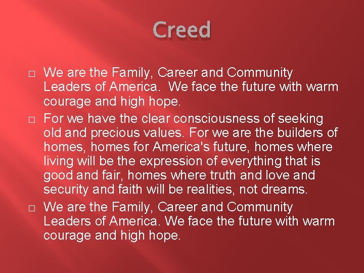 Creed � � � We are the Family, Career and Community Leaders of America.