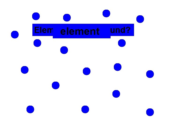 Element or compound? element 