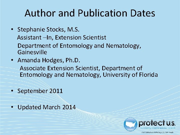 Author and Publication Dates • Stephanie Stocks, M. S. Assistant –In, Extension Scientist Department Author and Publication Dates • Stephanie Stocks, M. S. Assistant –In, Extension Scientist Department