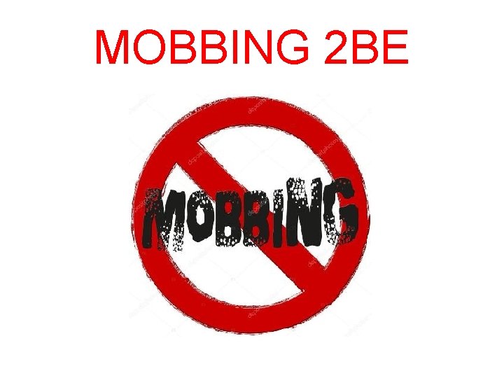 MOBBING 2 BE 