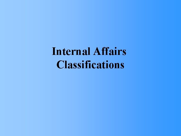 Internal Affairs Classifications 