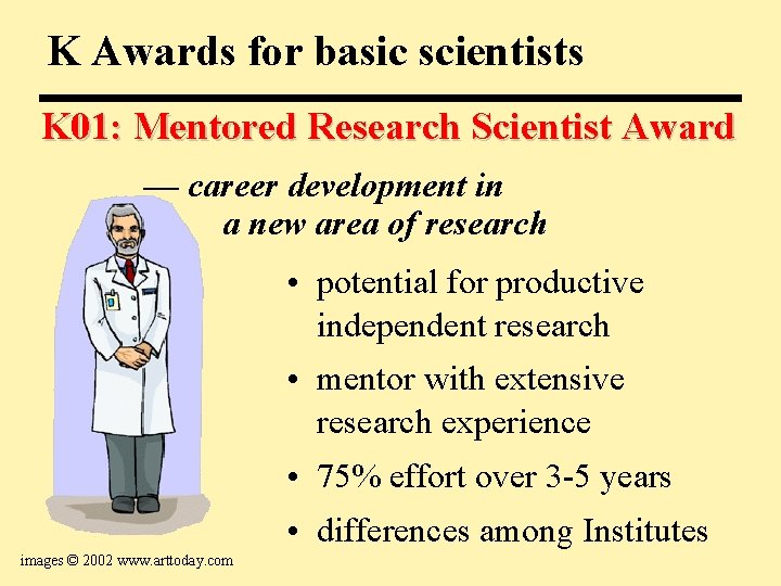 K Awards for basic scientists K 01: Mentored Research Scientist Award — career development