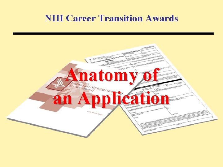 NIH Career Transition Awards Anatomy of an Application 