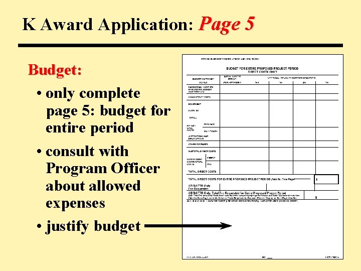 K Award Application: Page 5 Budget: • only complete page 5: budget for entire