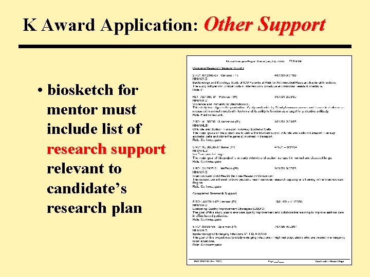 K Award Application: Other Support • biosketch for mentor must include list of research