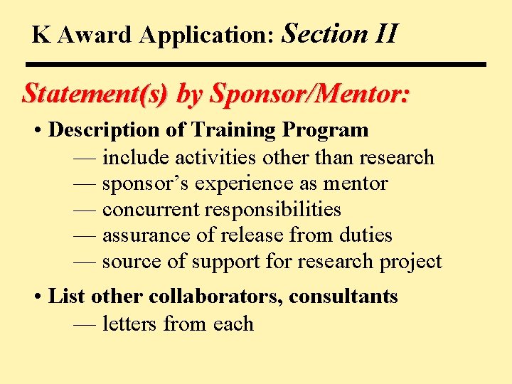 K Award Application: Section II Statement(s) by Sponsor/Mentor: • Description of Training Program —