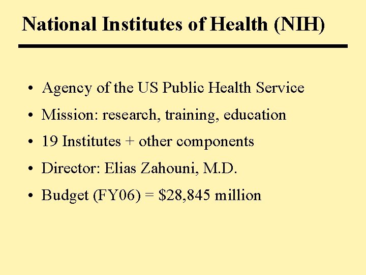 National Institutes of Health (NIH) • Agency of the US Public Health Service •