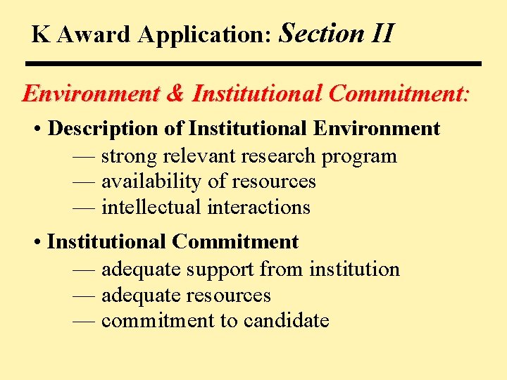 K Award Application: Section II Environment & Institutional Commitment: • Description of Institutional Environment