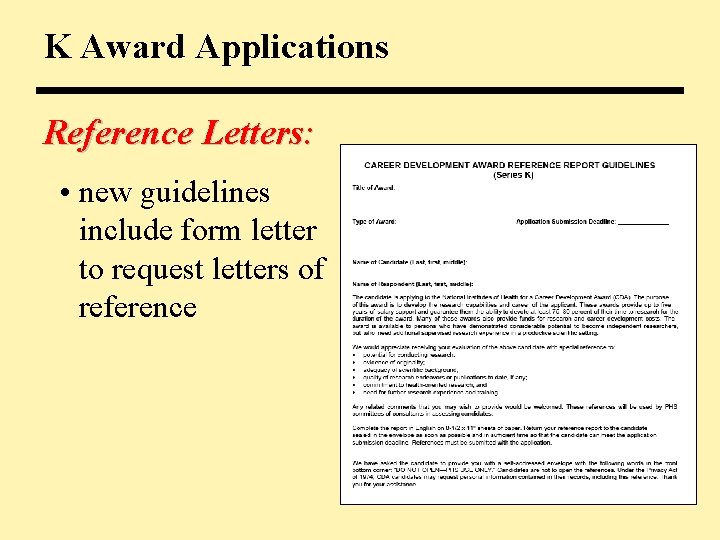 K Award Applications Reference Letters: • new guidelines include form letter to request letters