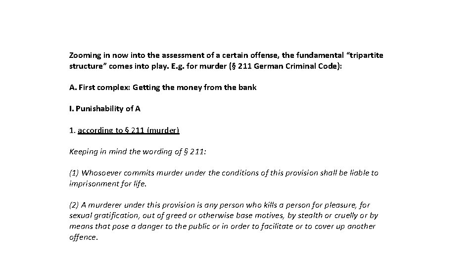 Zooming in now into the assessment of a certain offense, the fundamental “tripartite structure” Zooming in now into the assessment of a certain offense, the fundamental “tripartite structure”