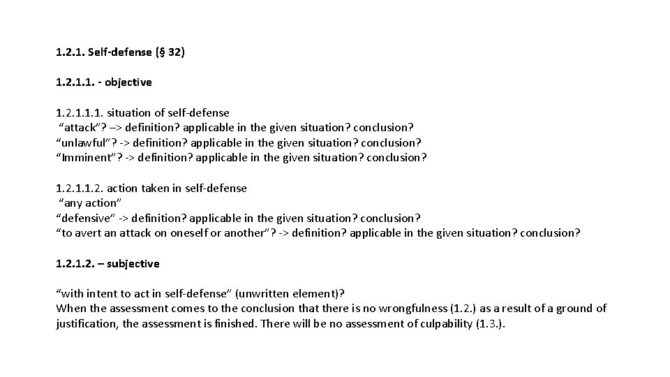1. 2. 1. Self-defense (§ 32) 1. 2. 1. 1. - objective 1. 2. 1. 2. 1. Self-defense (§ 32) 1. 2. 1. 1. - objective 1. 2.