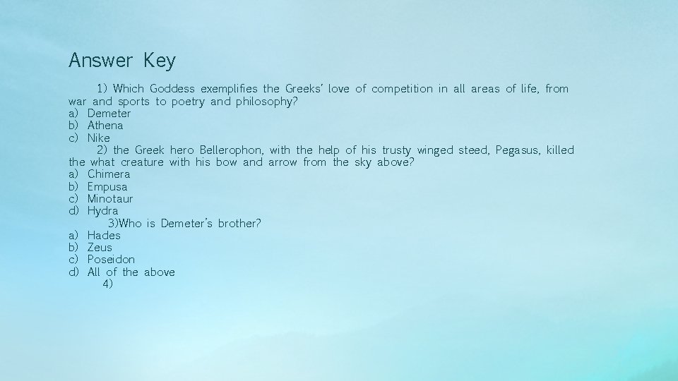 Answer Key 1) Which Goddess exemplifies the Greeks' love of competition in all areas