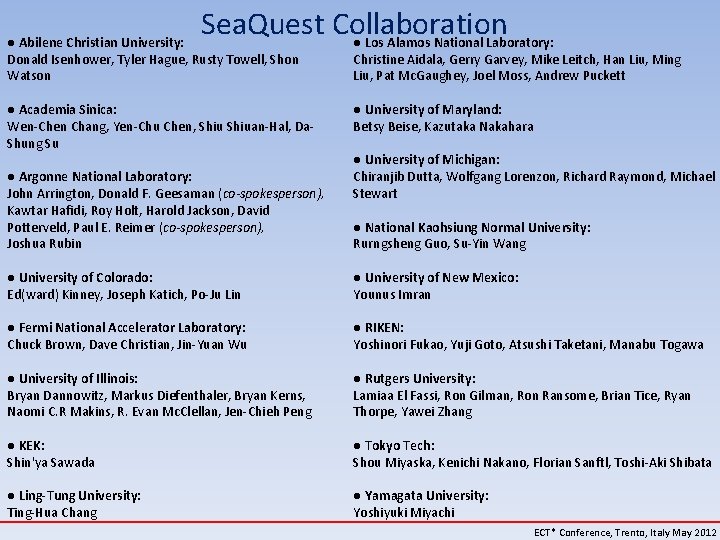 Sea. Quest Collaboration ● Los Alamos National Laboratory: ● Abilene Christian University: Donald Isenhower,