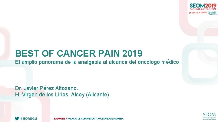 BEST OF CANCER PAIN 2019 El amplio panorama de la analgesia al alcance del