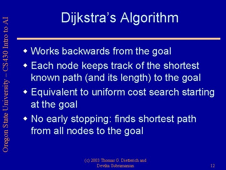 Oregon State University – CS 430 Intro to AI Dijkstra’s Algorithm w Works backwards