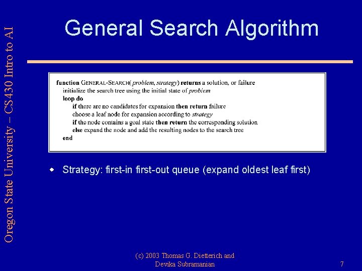 Oregon State University – CS 430 Intro to AI General Search Algorithm w Strategy: