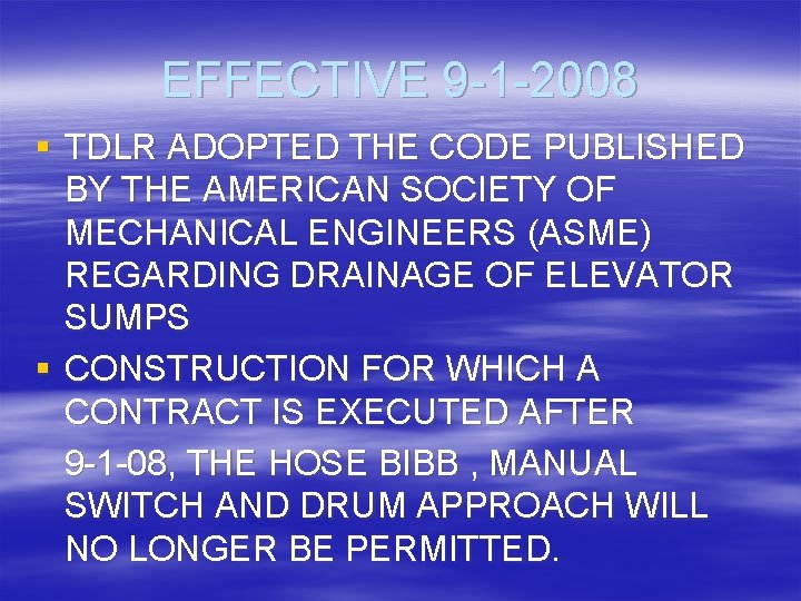 EFFECTIVE 9 -1 -2008 § TDLR ADOPTED THE CODE PUBLISHED BY THE AMERICAN SOCIETY