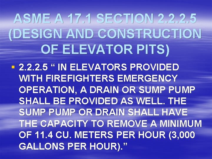 ASME A 17. 1 SECTION 2. 2. 2. 5 (DESIGN AND CONSTRUCTION OF ELEVATOR