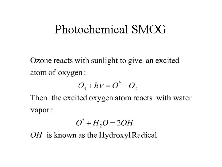 Photochemical SMOG Photochemical SMOG