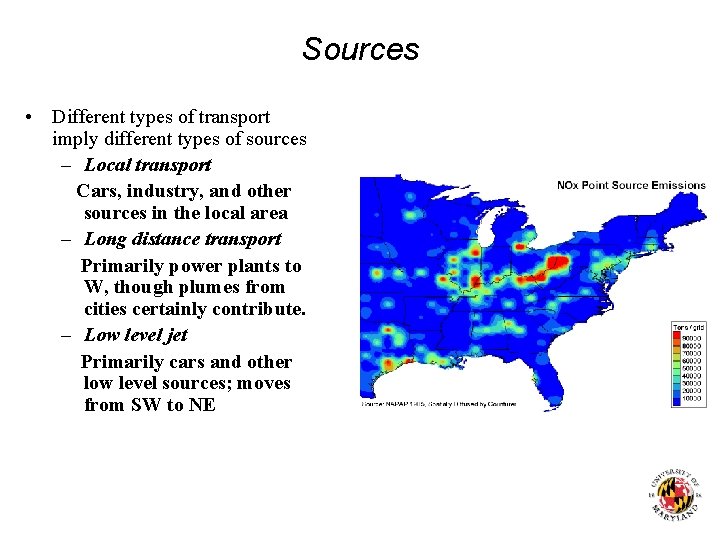 Sources • Different types of transport imply different types of sources – Local transport Sources • Different types of transport imply different types of sources – Local transport
