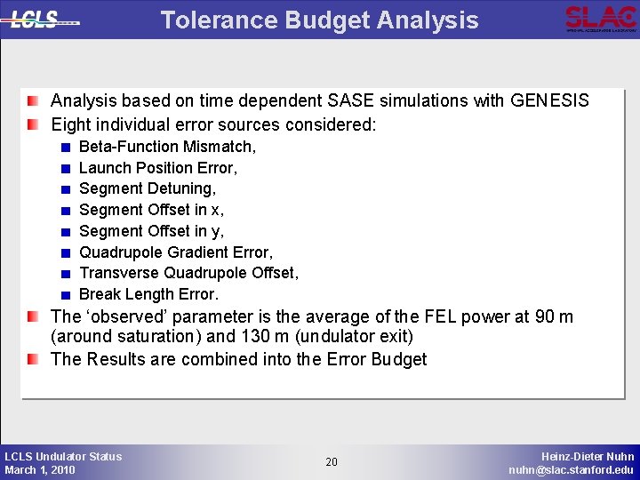 Tolerance Budget Analysis based on time dependent SASE simulations with GENESIS Eight individual error
