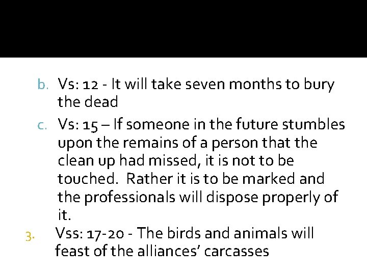 b. Vs: 12 - It will take seven months to bury the dead c. b. Vs: 12 - It will take seven months to bury the dead c.