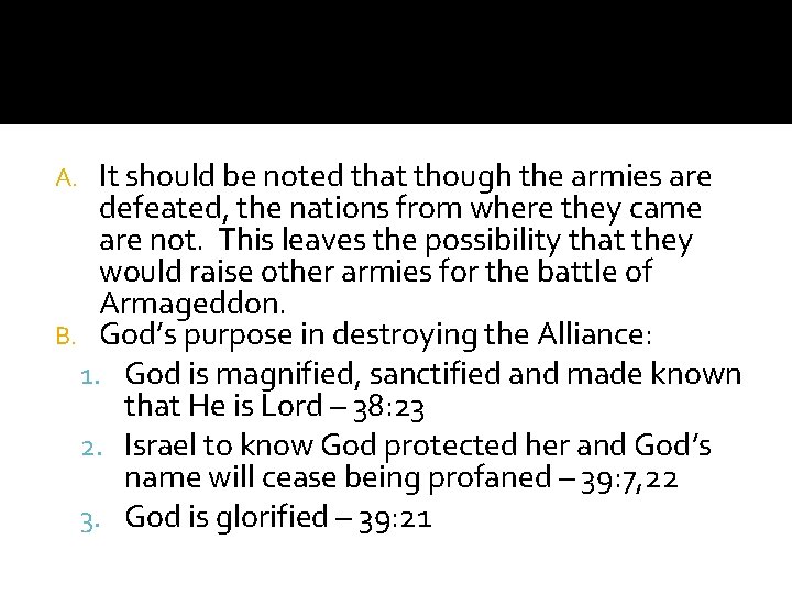 It should be noted that though the armies are defeated, the nations from where It should be noted that though the armies are defeated, the nations from where