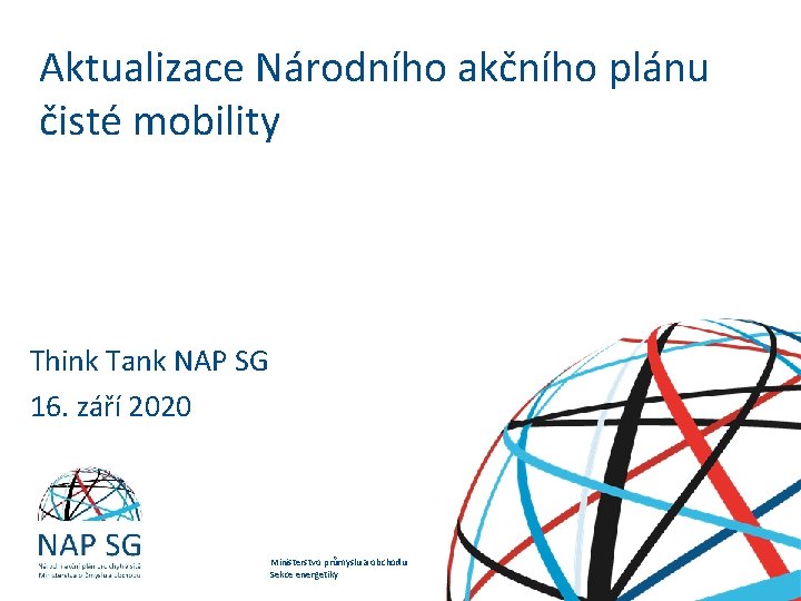 Aktualizace Národního akčního plánu čisté mobility Think Tank NAP SG 16. září 2020 Jednání