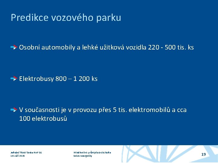 Predikce vozového parku Osobní automobily a lehké užitková vozidla 220 - 500 tis. ks