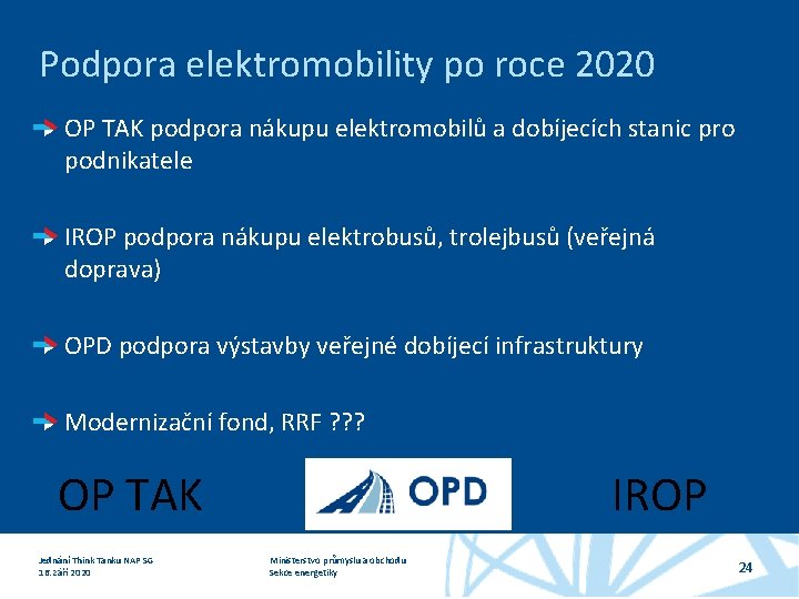 Podpora elektromobility po roce 2020 OP TAK podpora nákupu elektromobilů a dobíjecích stanic pro