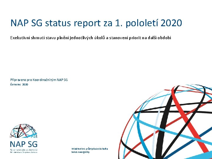 NAP SG status report za 1. pololetí 2020 Exekutivní shrnutí stavu plnění jednotlivých úkolů