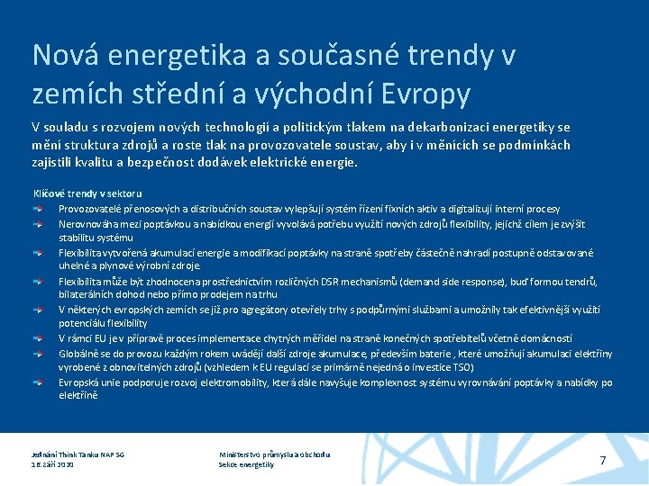 Nová energetika a současné trendy v zemích střední a východní Evropy V souladu s