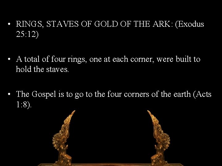  • RINGS, STAVES OF GOLD OF THE ARK: (Exodus 25: 12) • A