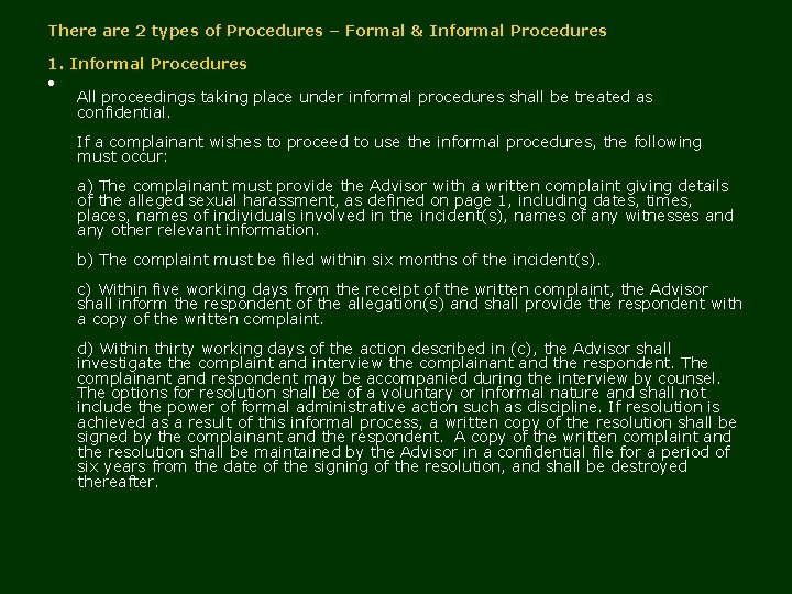 There are 2 types of Procedures – Formal & Informal Procedures 1. Informal Procedures