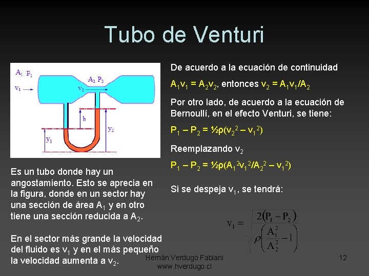 Tubo de Venturi De acuerdo a la ecuación de continuidad A 1 v 1