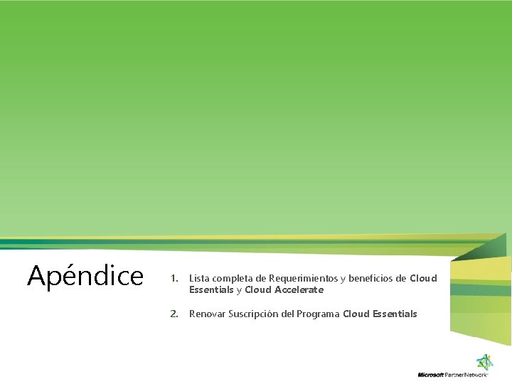 Apéndice 1. Lista completa de Requerimientos y beneficios de Cloud Essentials y Cloud Accelerate