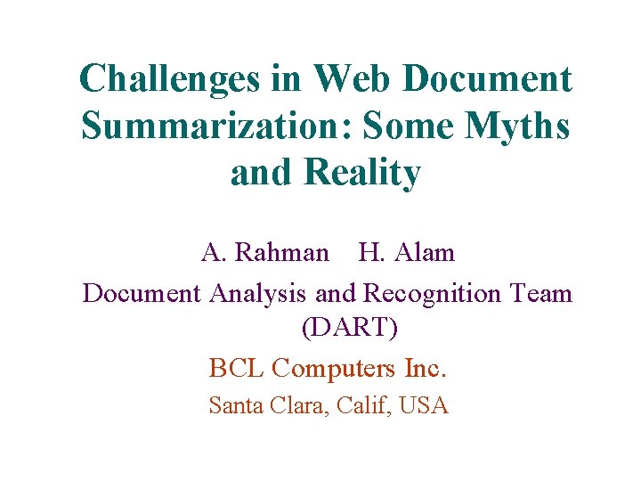 Challenges in Web Document Summarization: Some Myths and Reality A. Rahman H. Alam Document