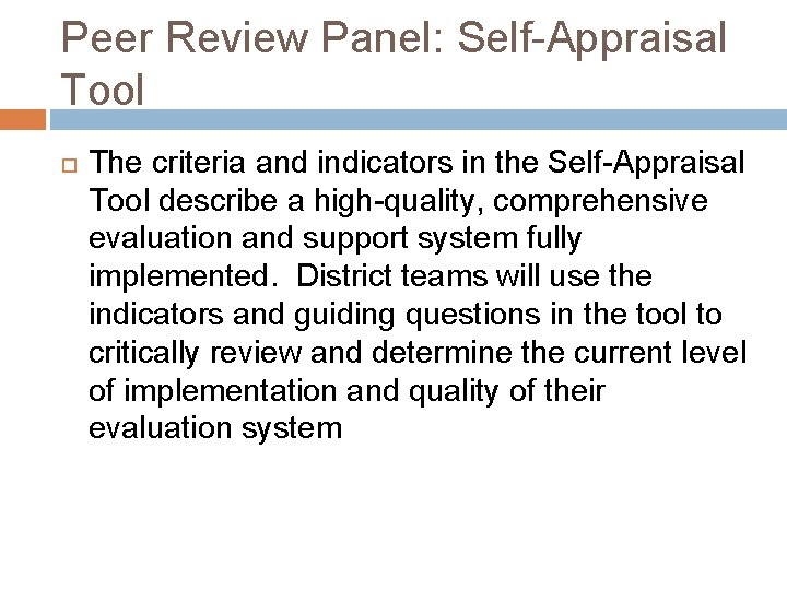 Peer Review Panel: Self-Appraisal Tool The criteria and indicators in the Self-Appraisal Tool describe