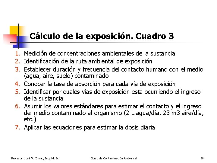 Cálculo de la exposición. Cuadro 3 1. Medición de concentraciones ambientales de la sustancia