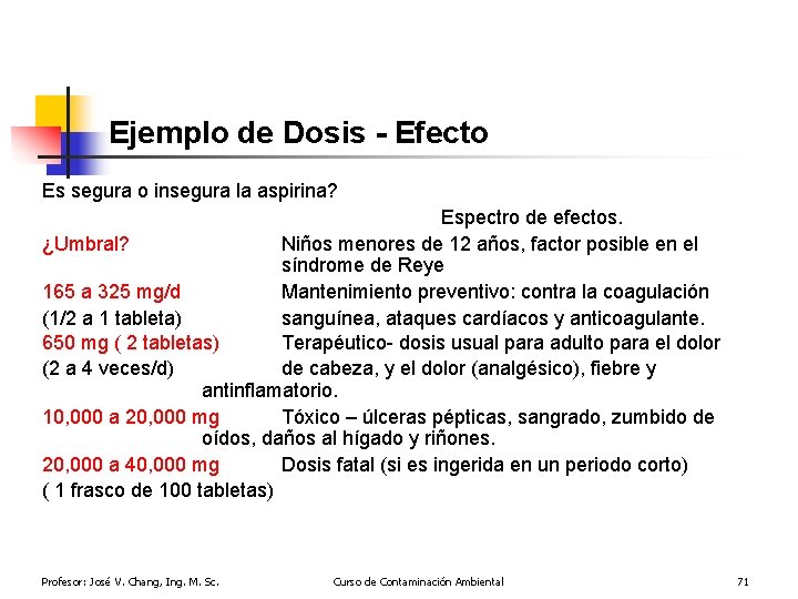 Ejemplo de Dosis - Efecto Es segura o insegura la aspirina? Espectro de efectos.