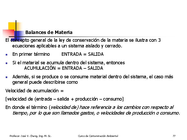 Balances de Materia El concepto general de la ley de conservación de la materia