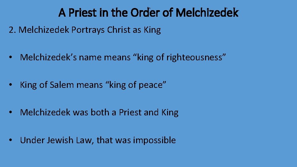 A Priest In The Order Of Melchizedek Hebrews