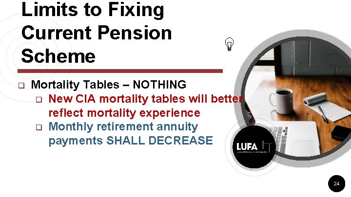 Limits to Fixing Current Pension Scheme q Mortality Tables – NOTHING q New CIA Limits to Fixing Current Pension Scheme q Mortality Tables – NOTHING q New CIA
