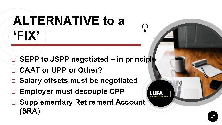 ALTERNATIVE to a ‘FIX’ q q q SEPP to JSPP negotiated – in principle ALTERNATIVE to a ‘FIX’ q q q SEPP to JSPP negotiated – in principle